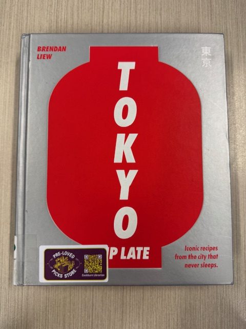 Tokyo up late : iconic recipes from the city that never sleeps / Brendan Liew