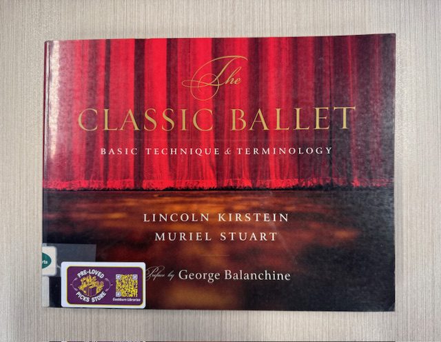 The classic ballet : basic technique and terminology / historical development by Lincoln Kirstein ; descriptive text by Muriel Stuart