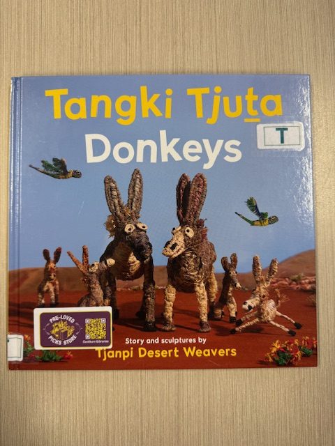 Donkeys = Tangki tjuta : English-Pitjantjatjara / story and sculptures by Tjanpi Desert Weavers (Picture Book)