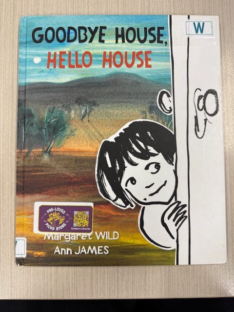 Goodbye house, hello house / Margaret Wild (Picture Book)