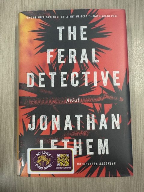 The feral detective : a novel / Jonathan Lethem