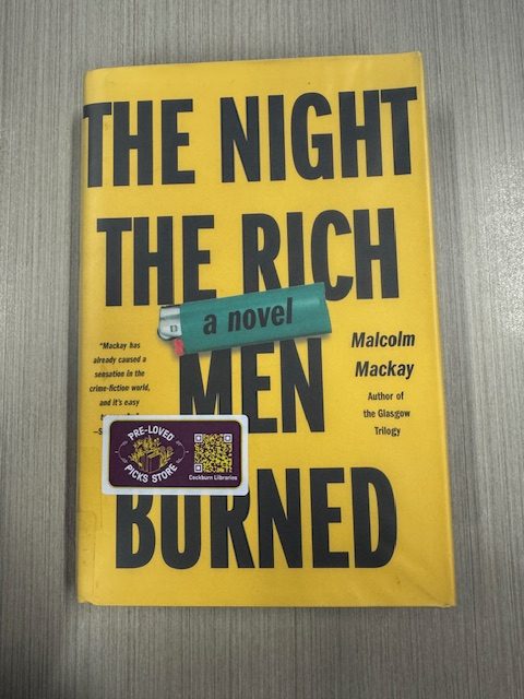 The night the rich men burned / Malcolm Mackay
